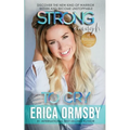 Strong Enough To Cry: Discover the new kind of warrior within and become unstoppable.