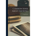 Common Sense About Smoking