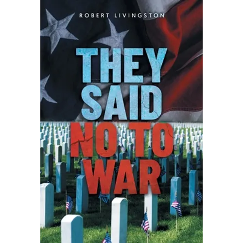 They Said No to War