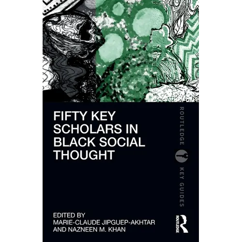 Fifty Key Scholars in Black Social Thought
