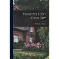 Trinity's First Century