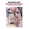Into the Heart of Life: Henry Miller at One Hundred