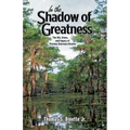 In the Shadow of Greatness