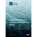 Fungal Infections in Immunocompromised Hosts