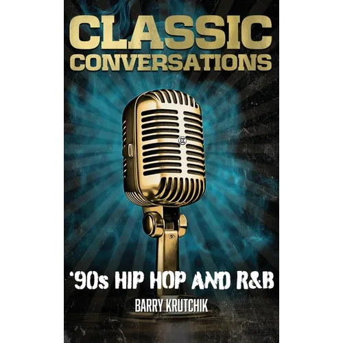 Classic Conversations '90s Hip Hop and R&B Deluxe Color Edition