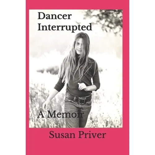 Dancer Interrupted: A true expose of a ballerina's fall from grace.