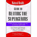 The Natural Health Guide to Beating Supergerms