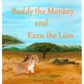 Buddy the Monkey and Kazu the Lion