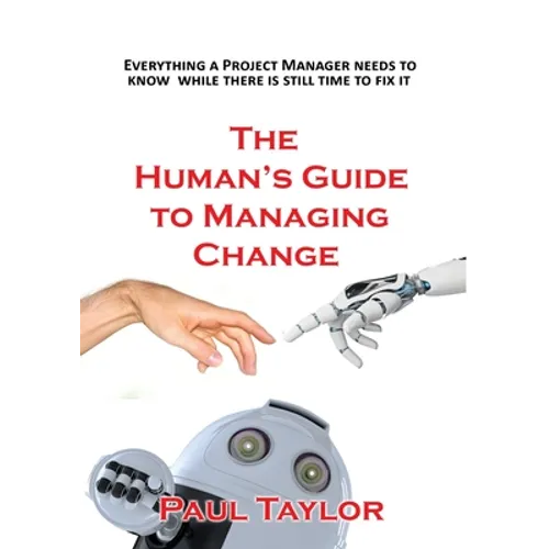 The Human's Guide to Managing Change