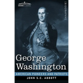 George Washington: Life in America One Hundred Years Ago