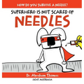 Superhero Is Not Scared of Needles