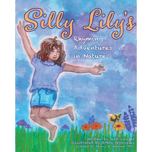 Silly Lily's Rhyming Adventures in Nature