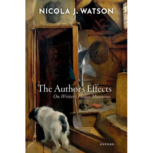 The Author's Effects: On Writer's House Museums