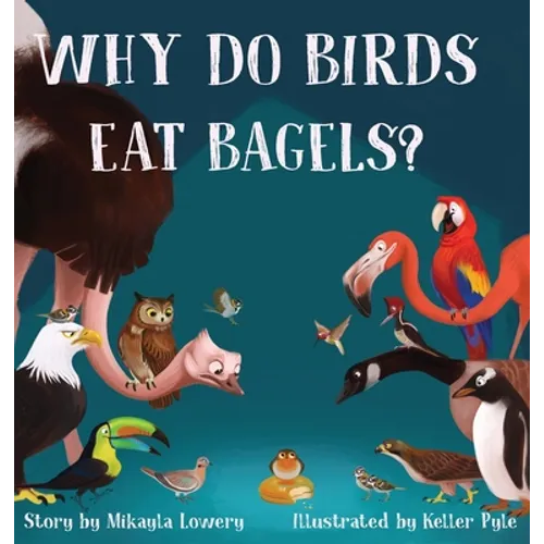Why Do Birds Eat Bagels?