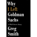 Why I Left Goldman Sachs: A Wall Street Story