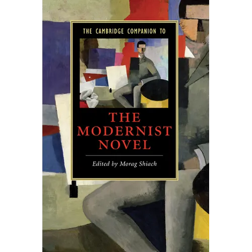 The Cambridge Companion to the Modernist Novel
