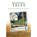 Buckrammer's Tales: The Continuing Catboat Summers Adventures