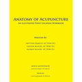 Anatomy of Acupuncture: An Illustrated Point Location Workbook