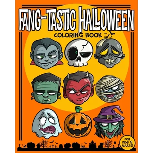 Fang-Tastic Halloween Coloring Book: A Spooky Fun Halloween Coloring Book for Adults & Kids
