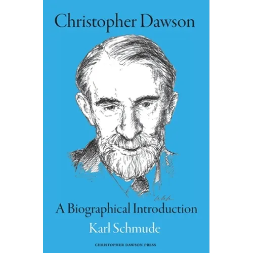 Christopher Dawson: A Biographical Introduction