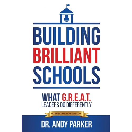 Building Brilliant Schools: What G.R.E.A.T. Leaders Do Differently