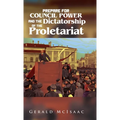 Prepare For Council Power and the Dictatorship of the Proletariat