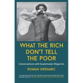 What The Rich Don't Tell The Poor: Conversations with Guatemalan Oligarchs