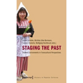 Staging the Past: Themed Environments in Transcultural Perspectives