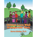 Children Learn What Grandparents Teach