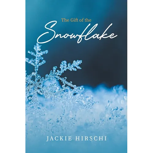 The Gift of the Snowflake