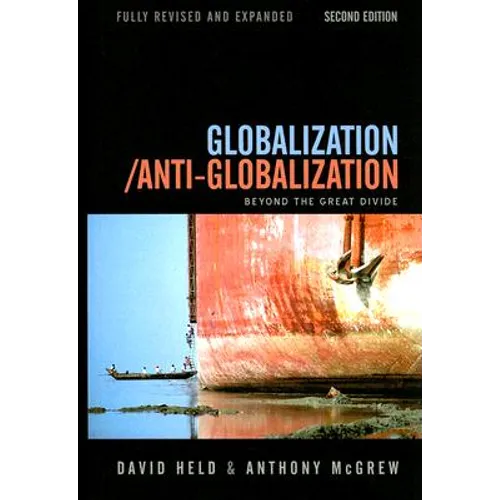 Globalization / Anti-Globalization: Beyond the Great Divide