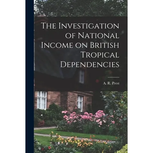 The Investigation of National Income on British Tropical Dependencies