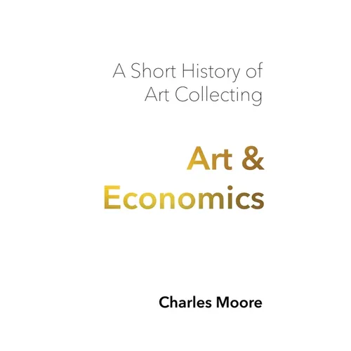 Art and Economics: a short history of art collecting