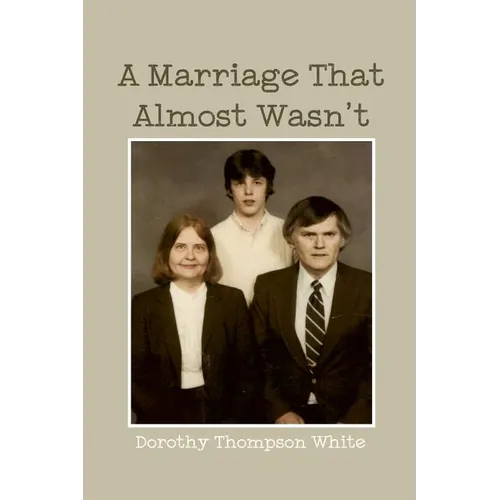 A Marriage That Almost Wasn't