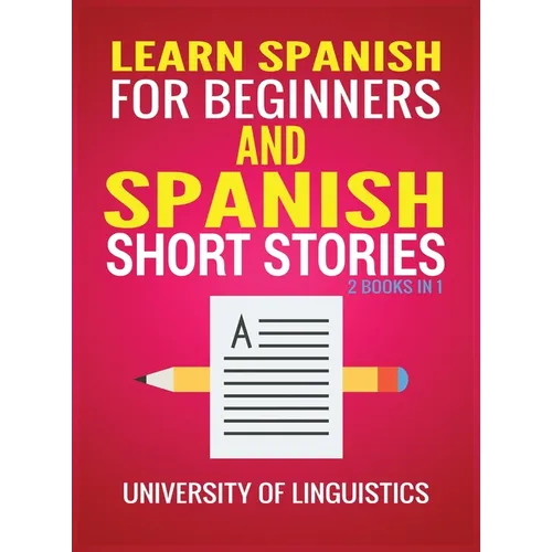 Learn Spanish For Beginners AND Spanish Short Stories: 2 Books IN 1!