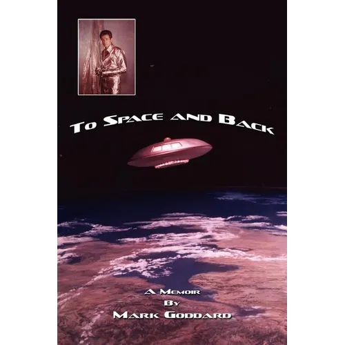 To Space and Back: A Memoir