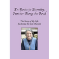 En Route to Eternity: Further Along the Road