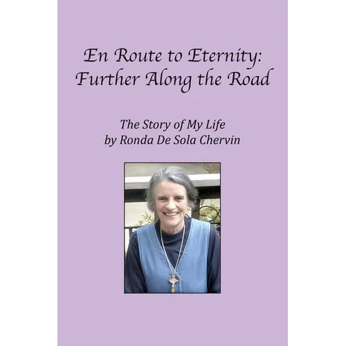 En Route to Eternity: Further Along the Road