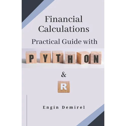 Financial Calculations Practical Guide with Python and R