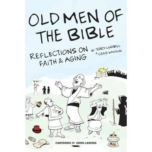 Old Men of the Bible: Reflections on Faith & Aging