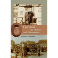 Ejszyszki, its History and Destruction (Eisiskes, Lithuania)