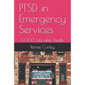 PTSD in Emergency Services: 0-100 Life after Death