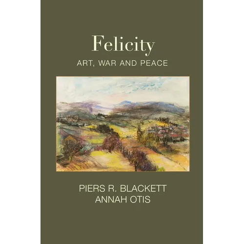 Felicity, Art, War and Peace