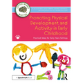 Promoting Physical Development and Activity in Early Childhood: Practical Ideas for Early Years Settings