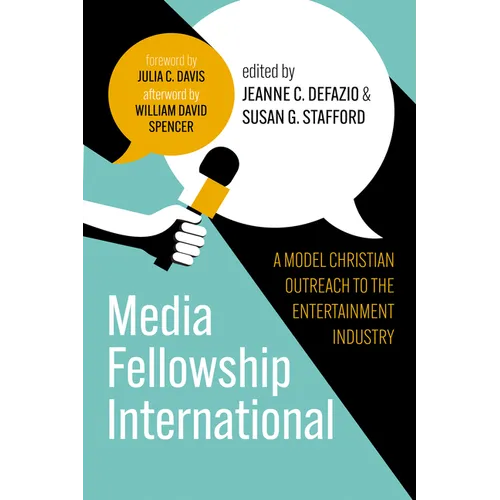 Media Fellowship International: A Model Christian Outreach to the Entertainment Industry