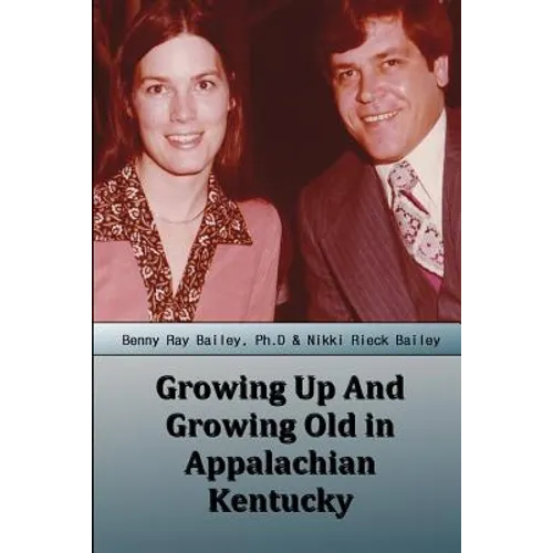 Growing Up And Growing Old in Appalachian Kentucky