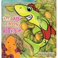 Dad, Are Lemons Bitey?