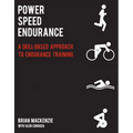 Power Speed Endurance: A Skill-Based Approach to Endurance Training