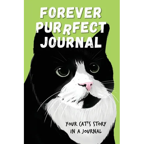 Forever Purrfect Journal: Your cat's story in a journal