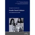 Gender-based violence: Social implications for health